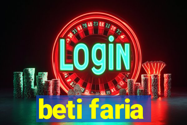 beti faria