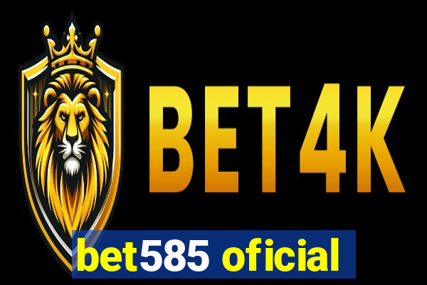 bet585 oficial