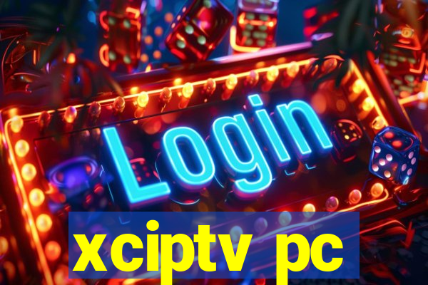 xciptv pc