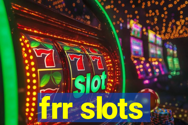 frr slots