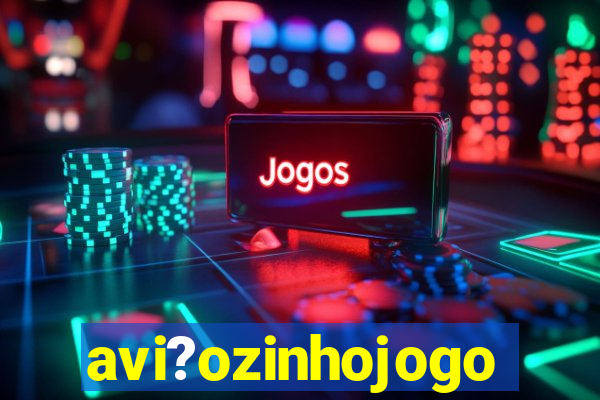 avi?ozinhojogo