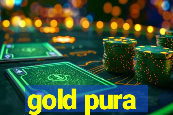 gold pura