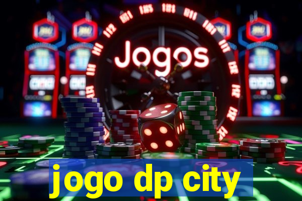 jogo dp city