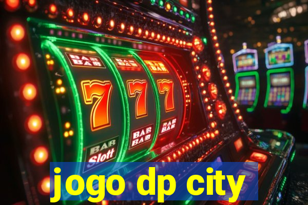 jogo dp city