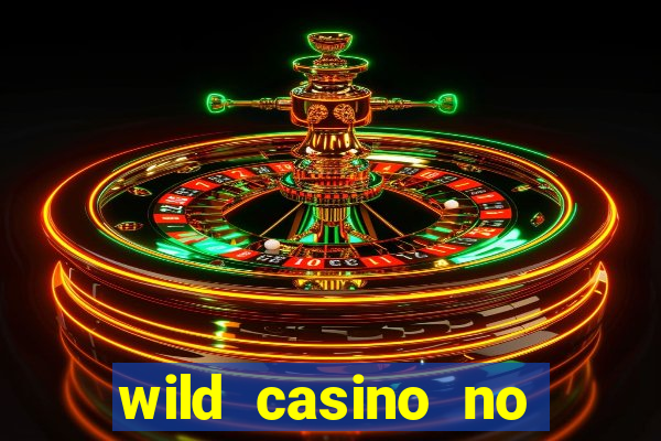 wild casino no deposit bonuses