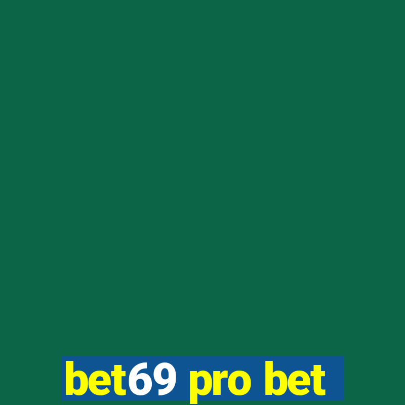 bet69 pro bet