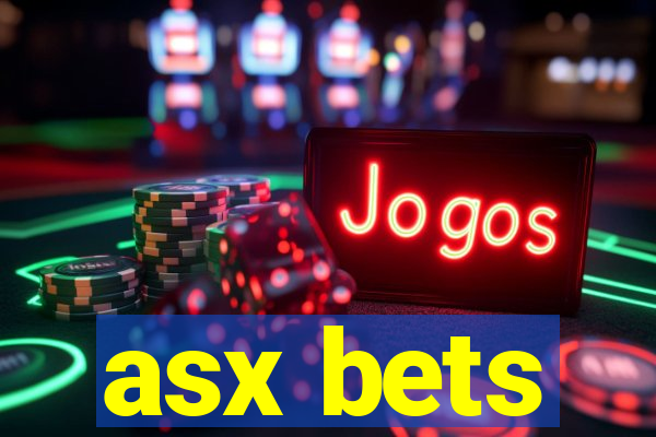 asx bets