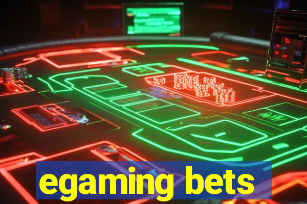 egaming bets