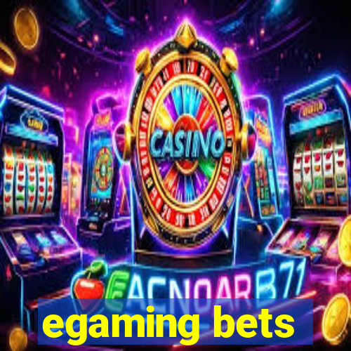 egaming bets