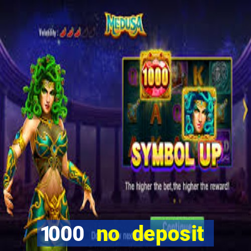 1000 no deposit bonus casino