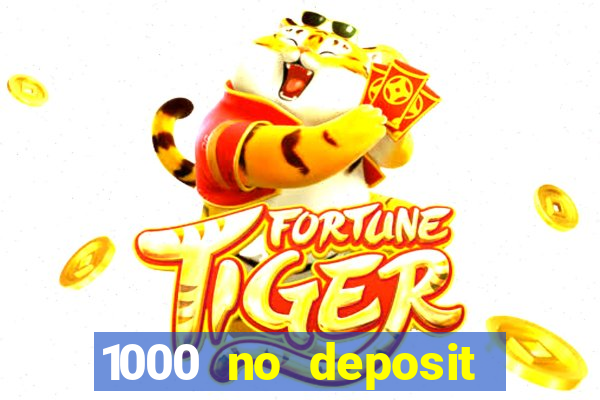 1000 no deposit bonus casino