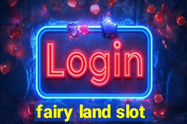 fairy land slot