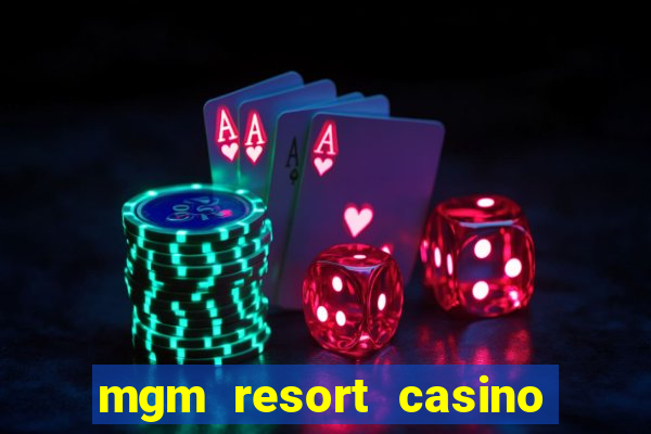 mgm resort casino las vegas