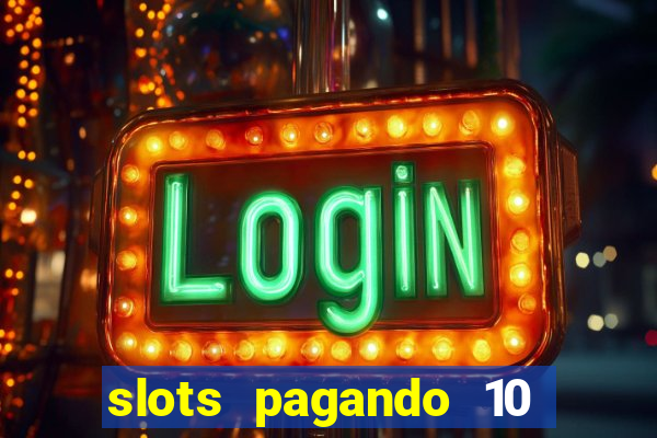 slots pagando 10 no cadastro facebook