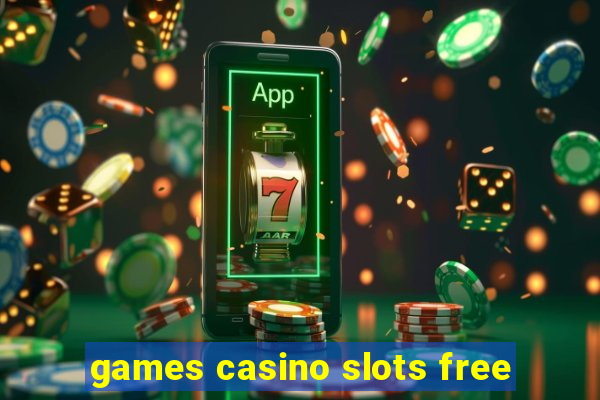 games casino slots free