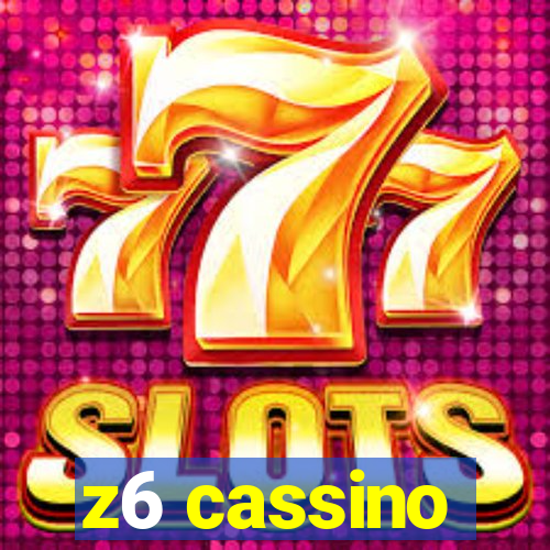 z6 cassino