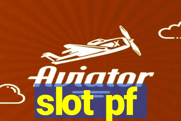 slot pf