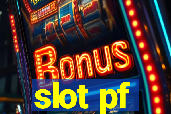 slot pf