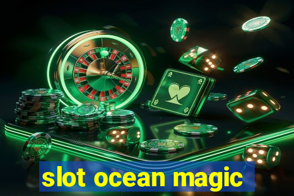 slot ocean magic