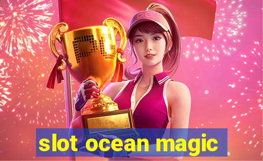 slot ocean magic