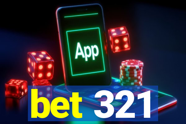 bet 321