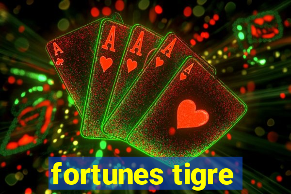 fortunes tigre