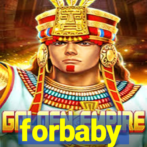 forbaby