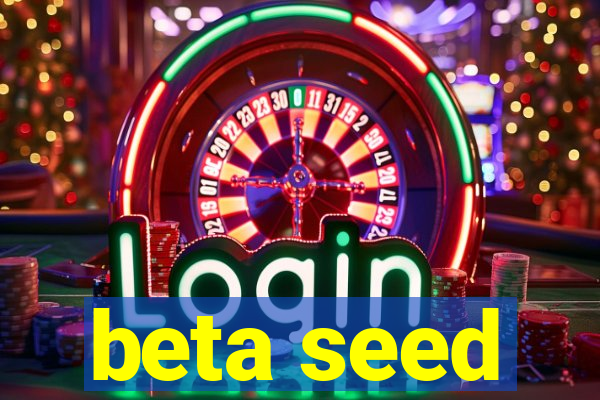 beta seed