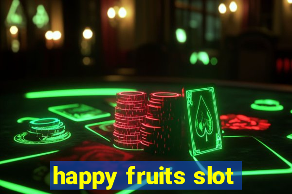 happy fruits slot