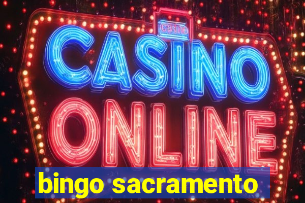 bingo sacramento