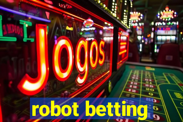 robot betting