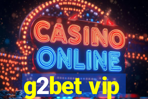 g2bet vip