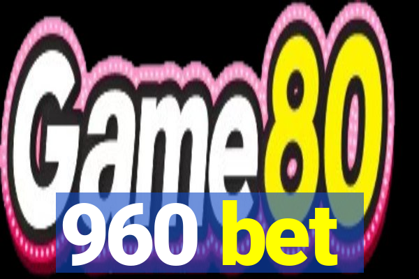 960 bet