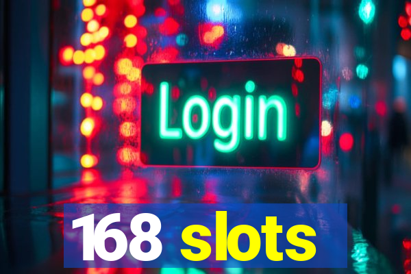 168 slots