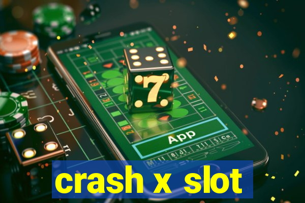 crash x slot