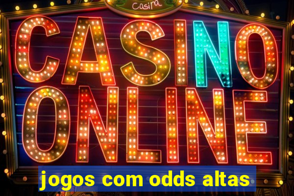 jogos com odds altas