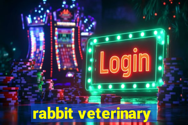 rabbit veterinary