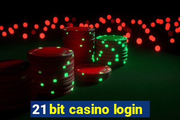 21 bit casino login