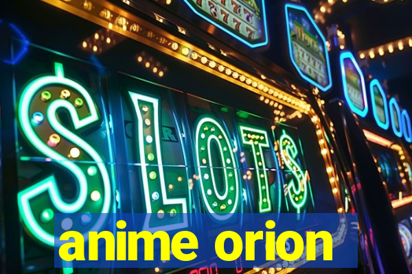 anime orion