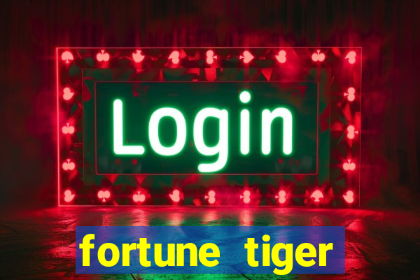 fortune tiger depósito minimo