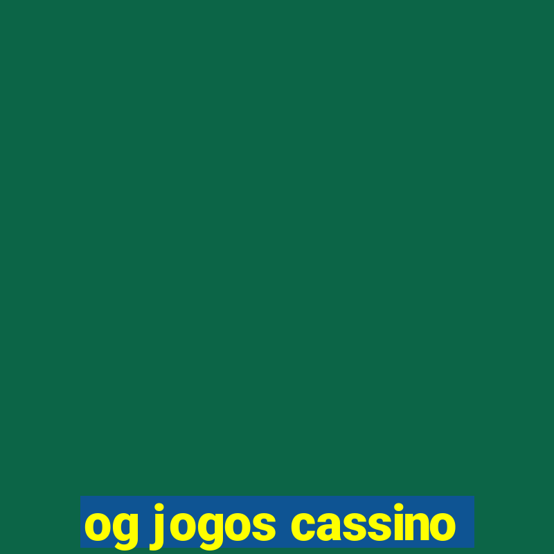 og jogos cassino