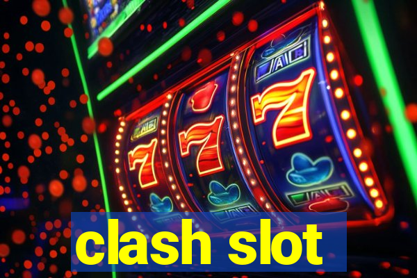 clash slot