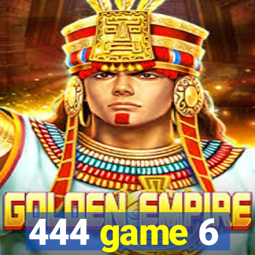 444 game 6