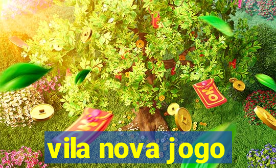 vila nova jogo