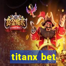 titanx bet