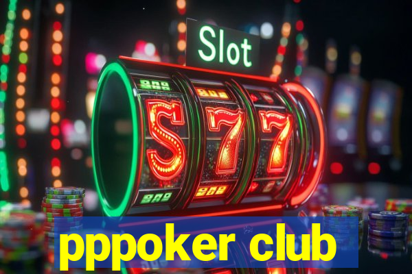 pppoker club