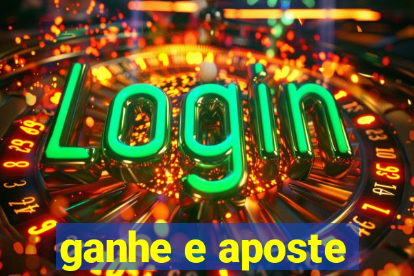 ganhe e aposte