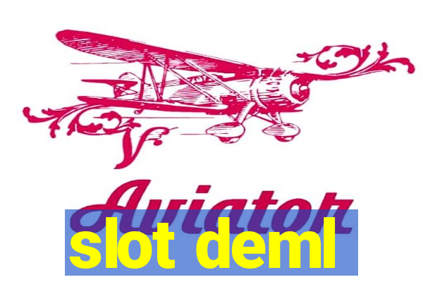 slot deml