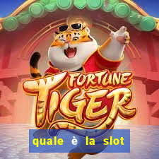 quale è la slot che paga di più?