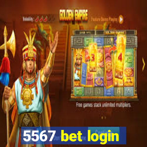 5567 bet login